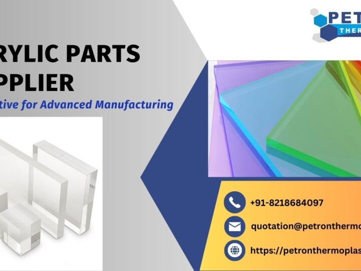 Innovative Acrylic Parts Supplier for Advanced Manufacturing
