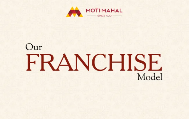 The Moti Mahal Franchise Model The Best 1 Opportunities in Life 1 The Moti Mahal Franchise Model The Best 1 Opportunities in Life