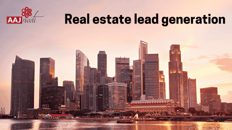 Real Estate Lead Generation: A Strategic Approach by AAjneeti Advertising