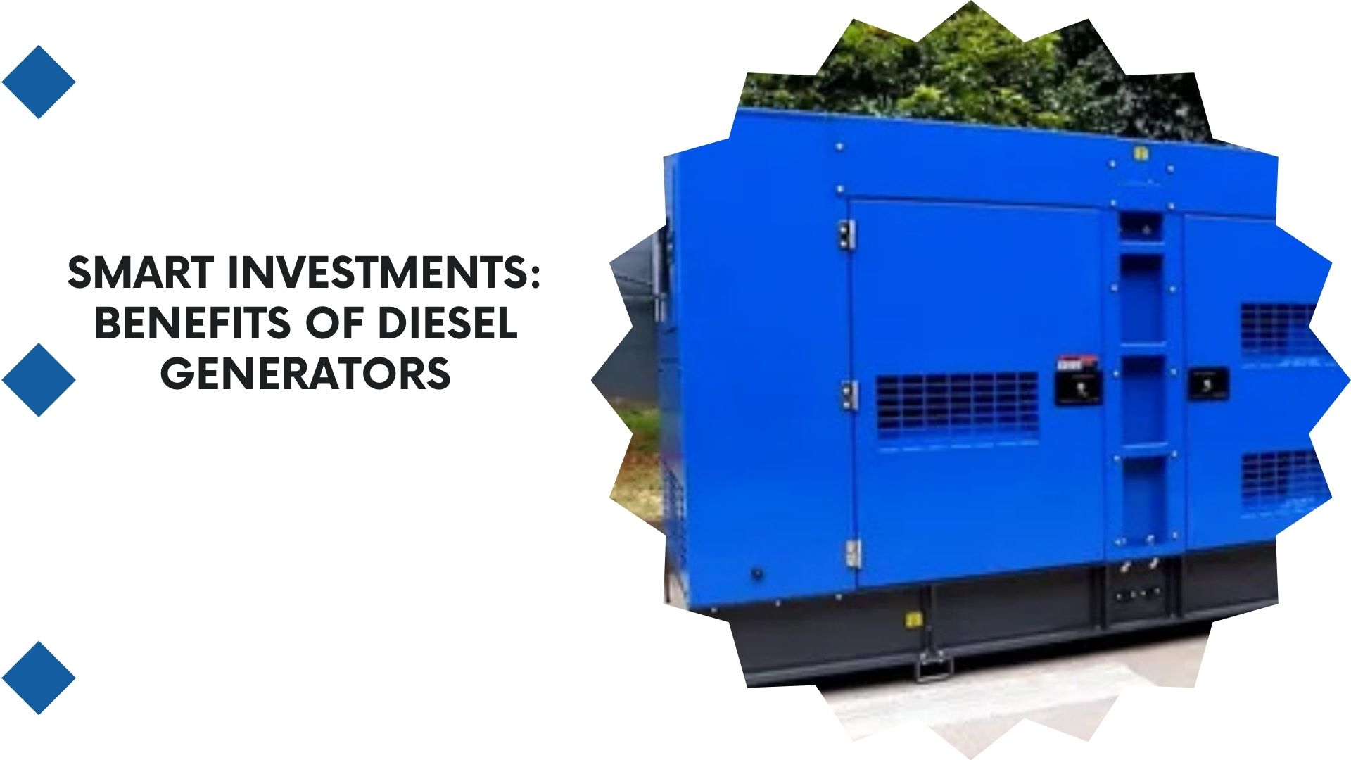 Smart Investments: Benefits of Diesel Generators 1 Smart Investments: Benefits of Diesel Generators