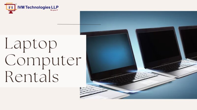 Laptop Computer Rental Solutions by IVM Techno