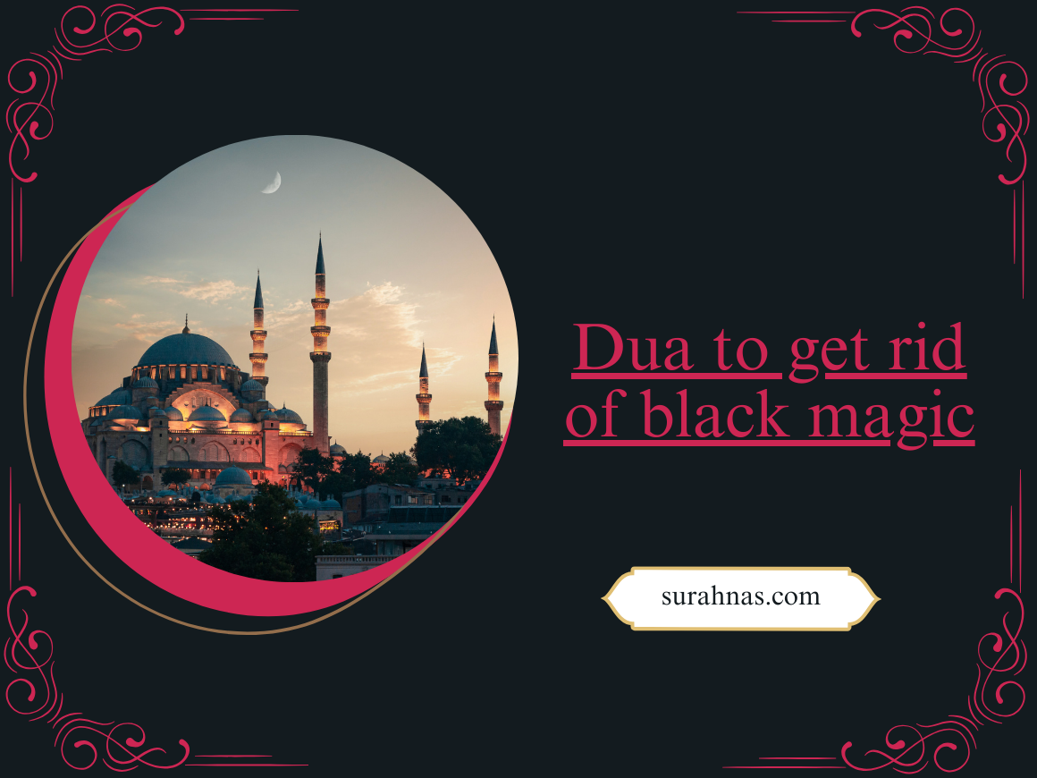 Dua to get rid of black magic 1 Dua to get rid of black magic
