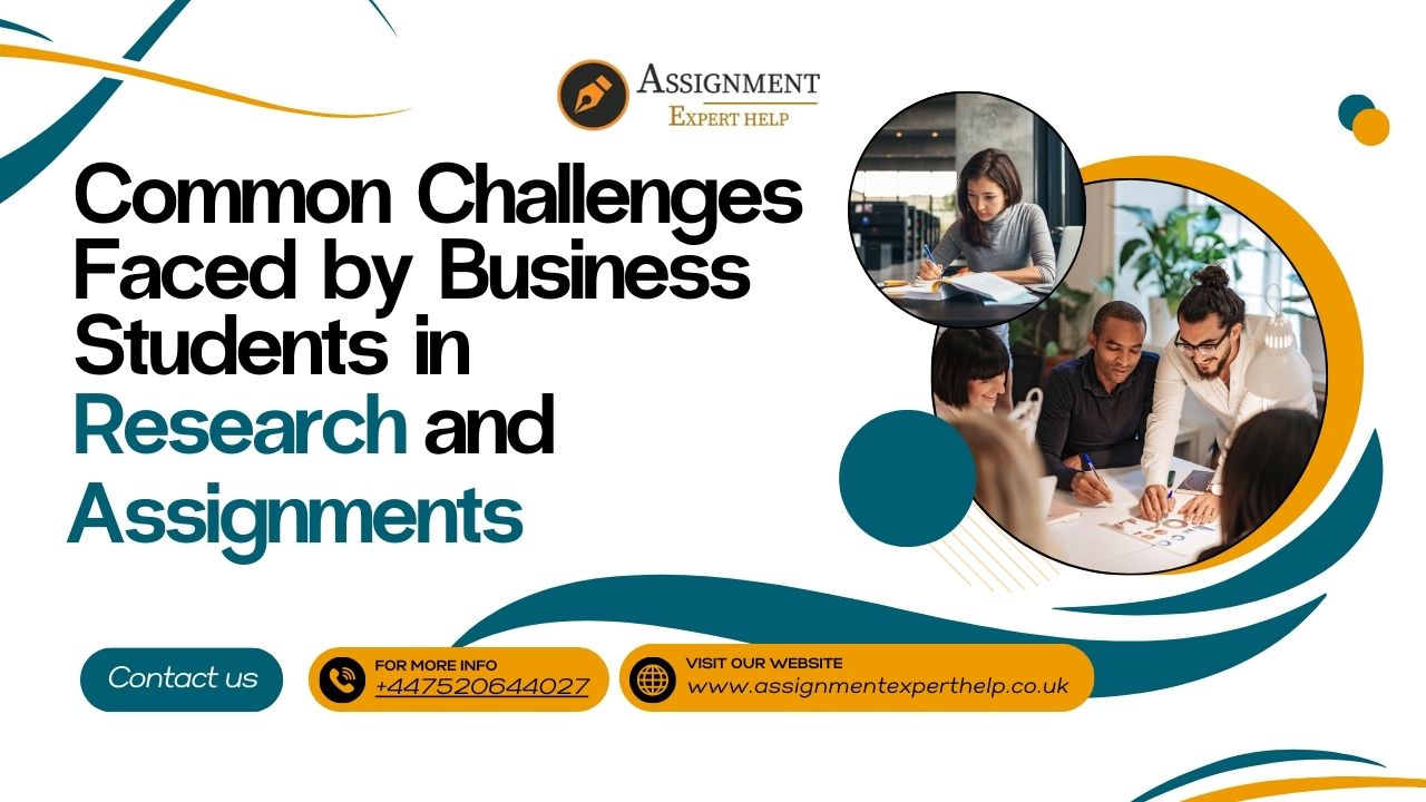 Common Challenges Faced by Business Students in Research and Assignments 1 Common Challenges Faced by Business Students in Research and Assignments