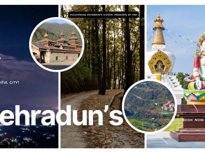 Discover Dehradun Hidden Treasures by Taxi