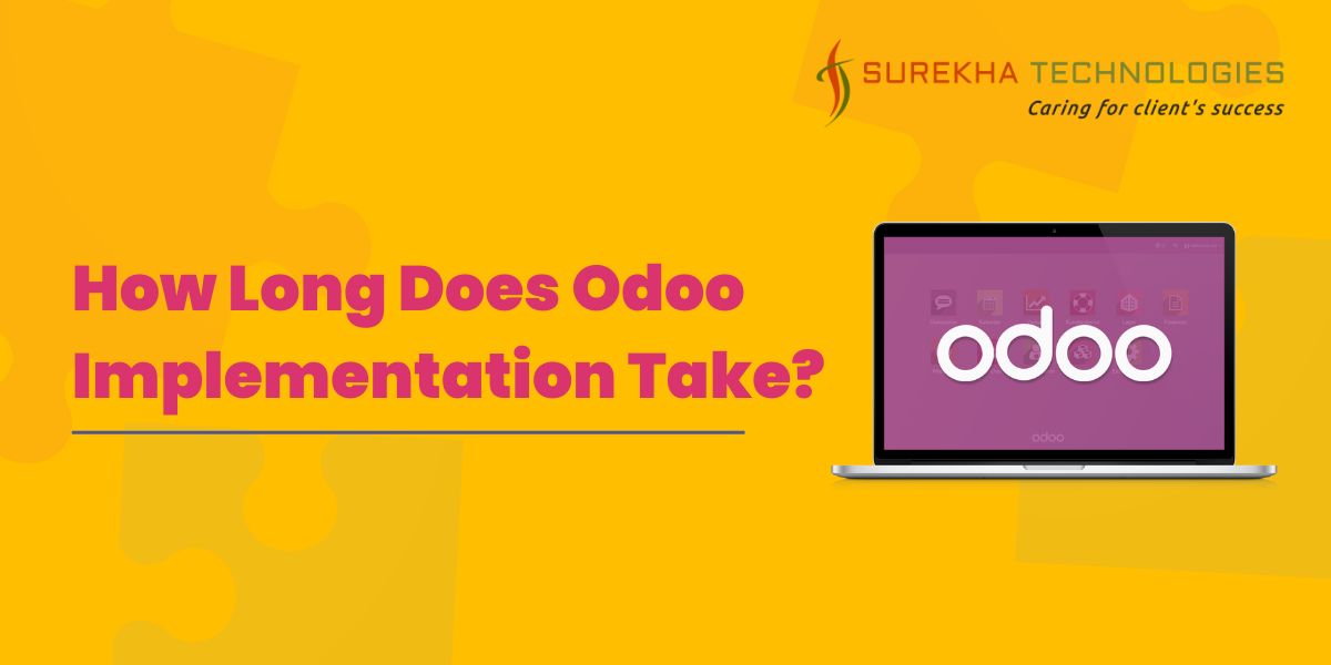 How Long Does Odoo Implementation Take? 1 How Long Does Odoo Implementation Take?