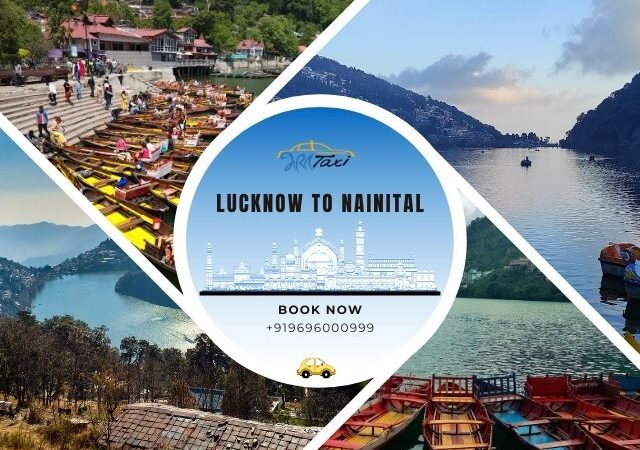 Lucknow to Nainital Cab Trip Guide for Nature Lovers
