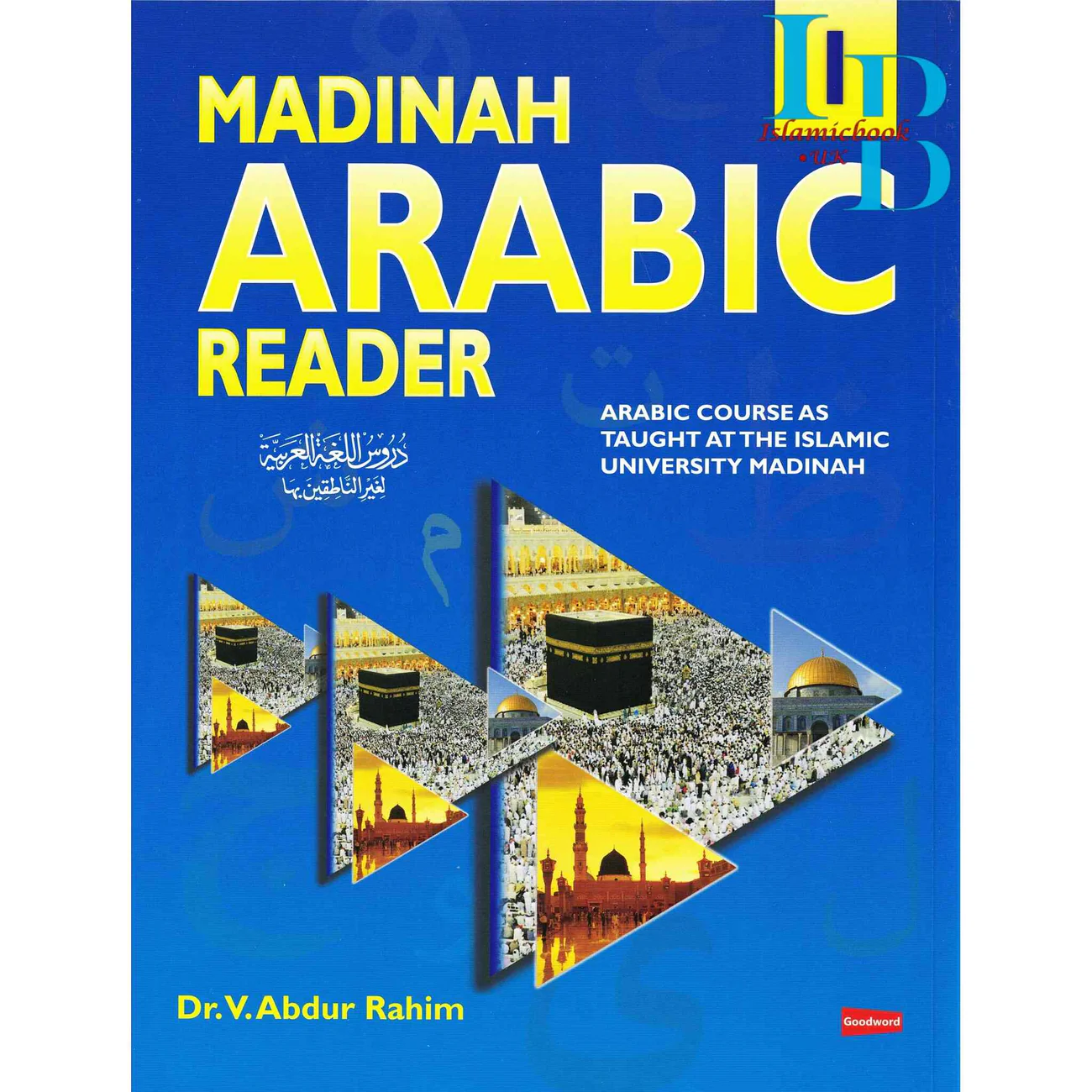Madinah Arabic Reader Book 1 By Dr. V. Abdur Rahim 1 Madinah Arabic Reader Book 1 By Dr. V. Abdur Rahim