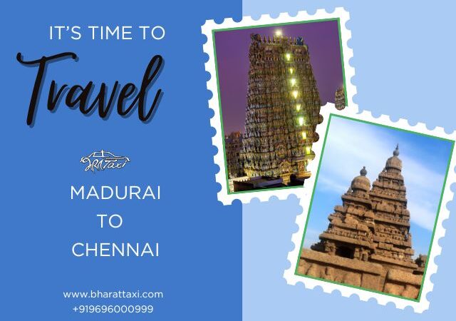 Places to Visit from Madurai to Chennai by Taxi