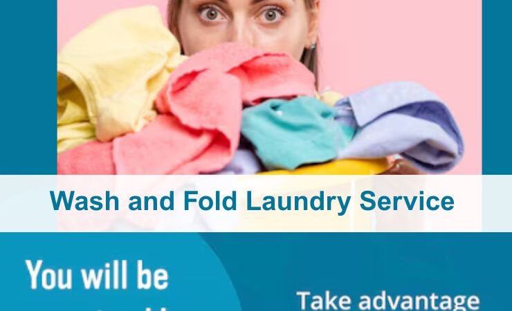 What Is a Wash and Fold Laundry Service and Why to Use It?