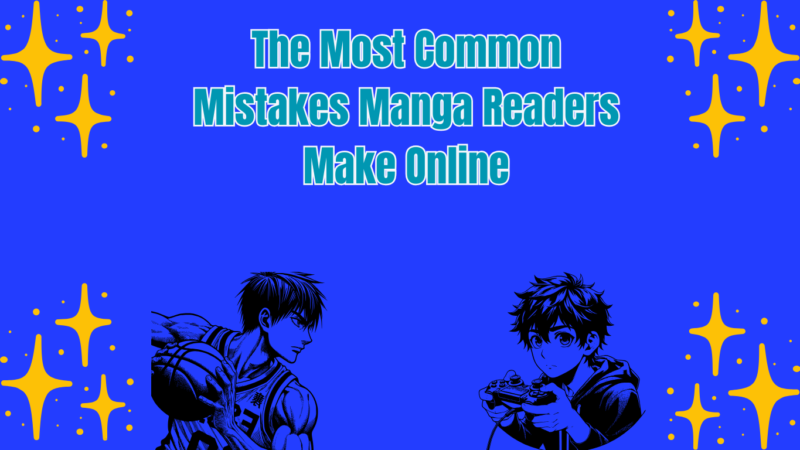 The Most Common Mistakes Manga Readers Make Online