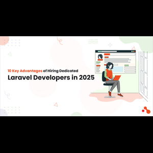 10 Key Advantages of Hiring Dedicated Laravel Developers in 2025 1 10 Key Advantages of Hiring Dedicated Laravel Developers in 2025