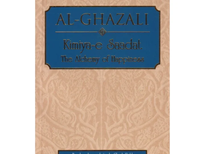 Al-Ghazali Kimiya-e Saadat: The Alchemy of Happiness By Claud Field
