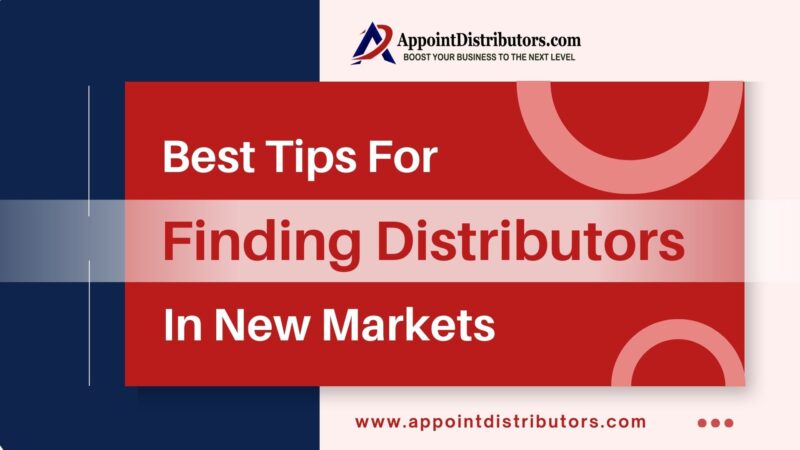 Best Tips for Finding Distributors in New Markets