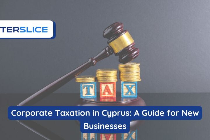 Corporate Taxation in Cyprus: A Guide for New Businesses