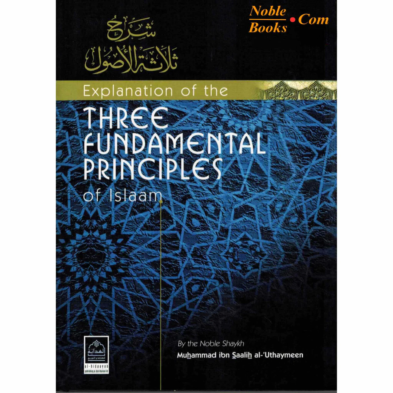 Explanation of the Three Fundamental Principles of Islam By Muhammad bin Saalih Uthay 1 Explanation of the Three Fundamental Principles of Islam By Muhammad bin Saalih Uthay