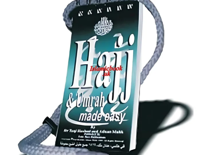 Hajj and Umrah Made Easy By Dr. Taqi Hashmi and Adnan Malik