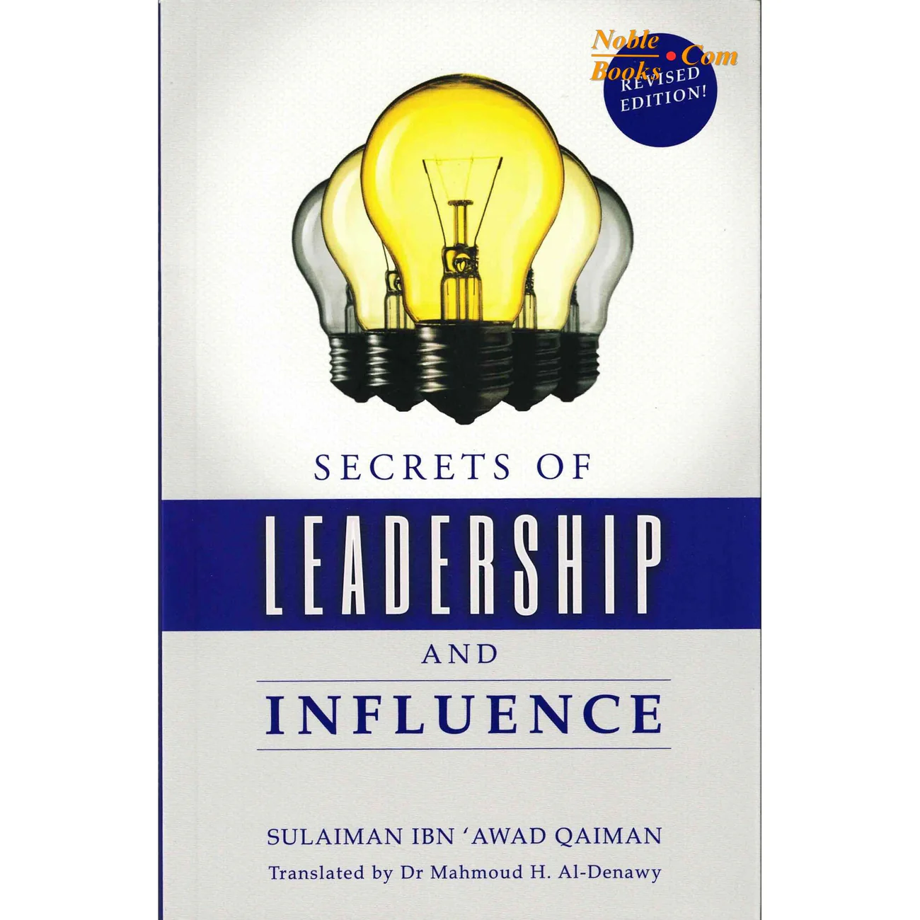 Secrets of Leadership and Influence By Sulaiman Ibn Awad Qaiman 1 Secrets of Leadership and Influence By Sulaiman Ibn Awad Qaiman
