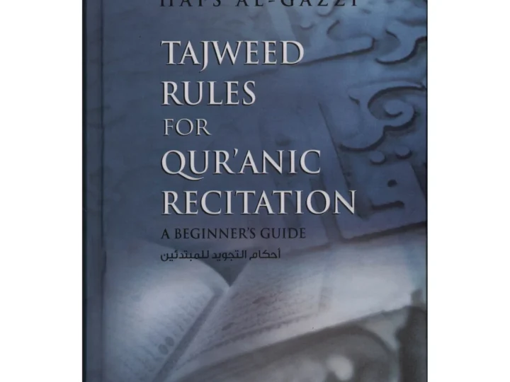 Tajweed Rules for Qur’anic Recitation: A Beginner’s Guide By Hafs Al Gazzi