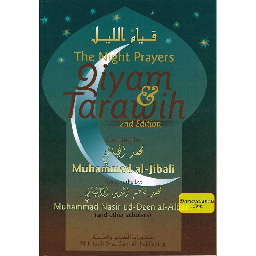 The Night Prayers Qiyam & Tarawih By Muhammad Al-Jibaly 1 The Night Prayers Qiyam & Tarawih By Muhammad Al-Jibaly