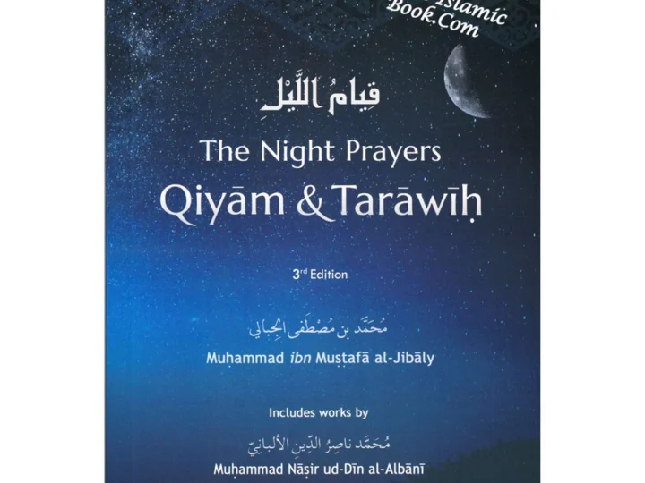The Night Prayers Qiyam & Tarawih By Muhammad Al-Jibaly