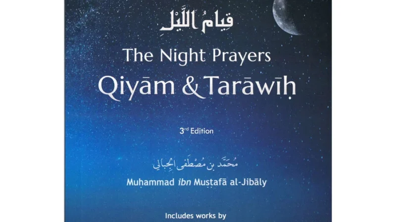 The Night Prayers Qiyam & Tarawih By Muhammad Al-Jibaly
