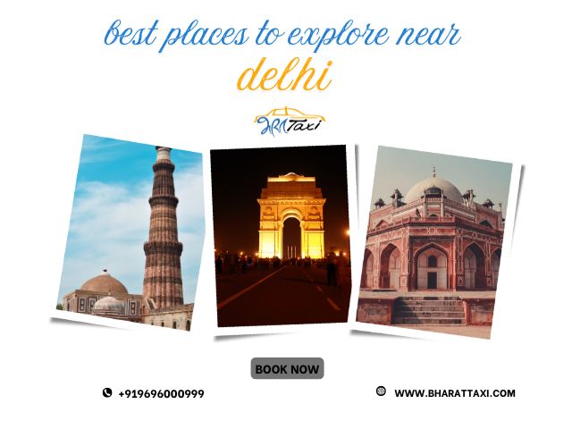 Best Places to Explore Near Delhi for a Perfect Getaway