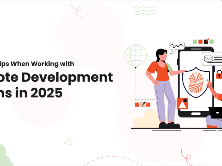 Security Tips When Working With Remote Development Teams in 2025