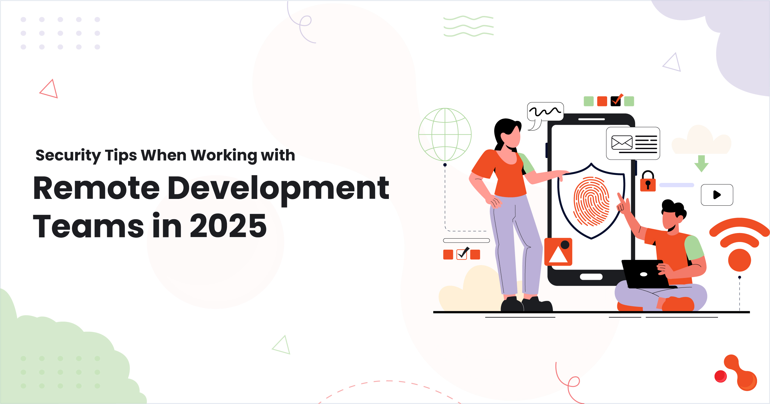 Security Tips When Working With Remote Development Teams in 2025 1 Security Tips When Working With Remote Development Teams in 2025