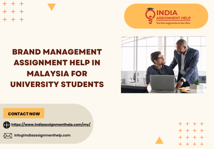Brand Management Assignment Help in Malaysia for University Students