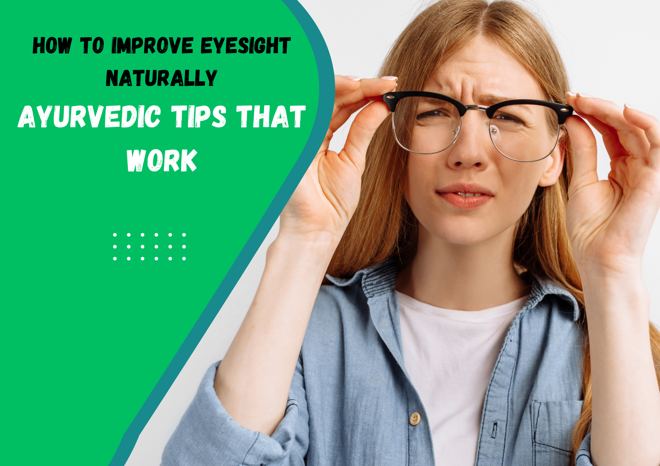 How to Improve Eyesight Naturally: Ayurvedic Tips That Work