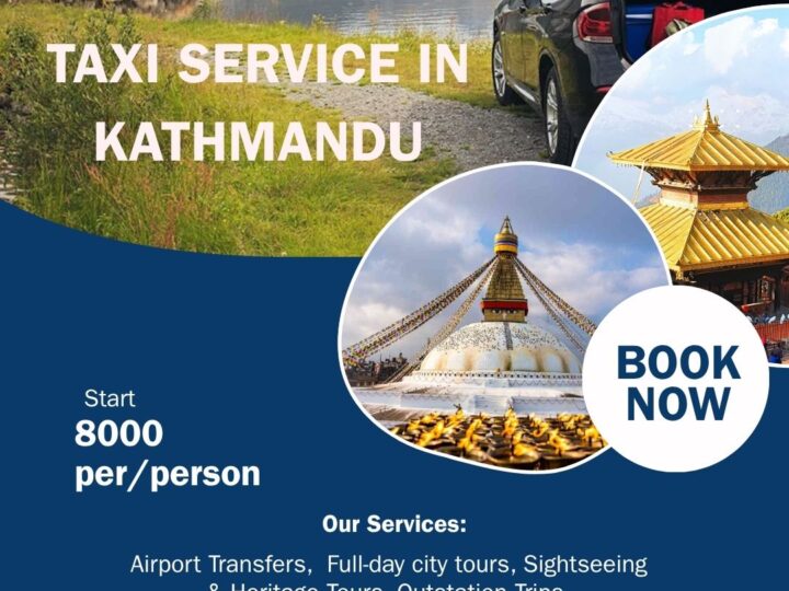 Taxi Service in Kathmandu for a Hassle-Free Travel Experience