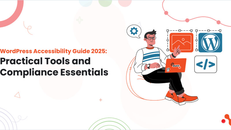 WordPress Accessibility Guide 2025: Practical Tools and Compliance Essentials