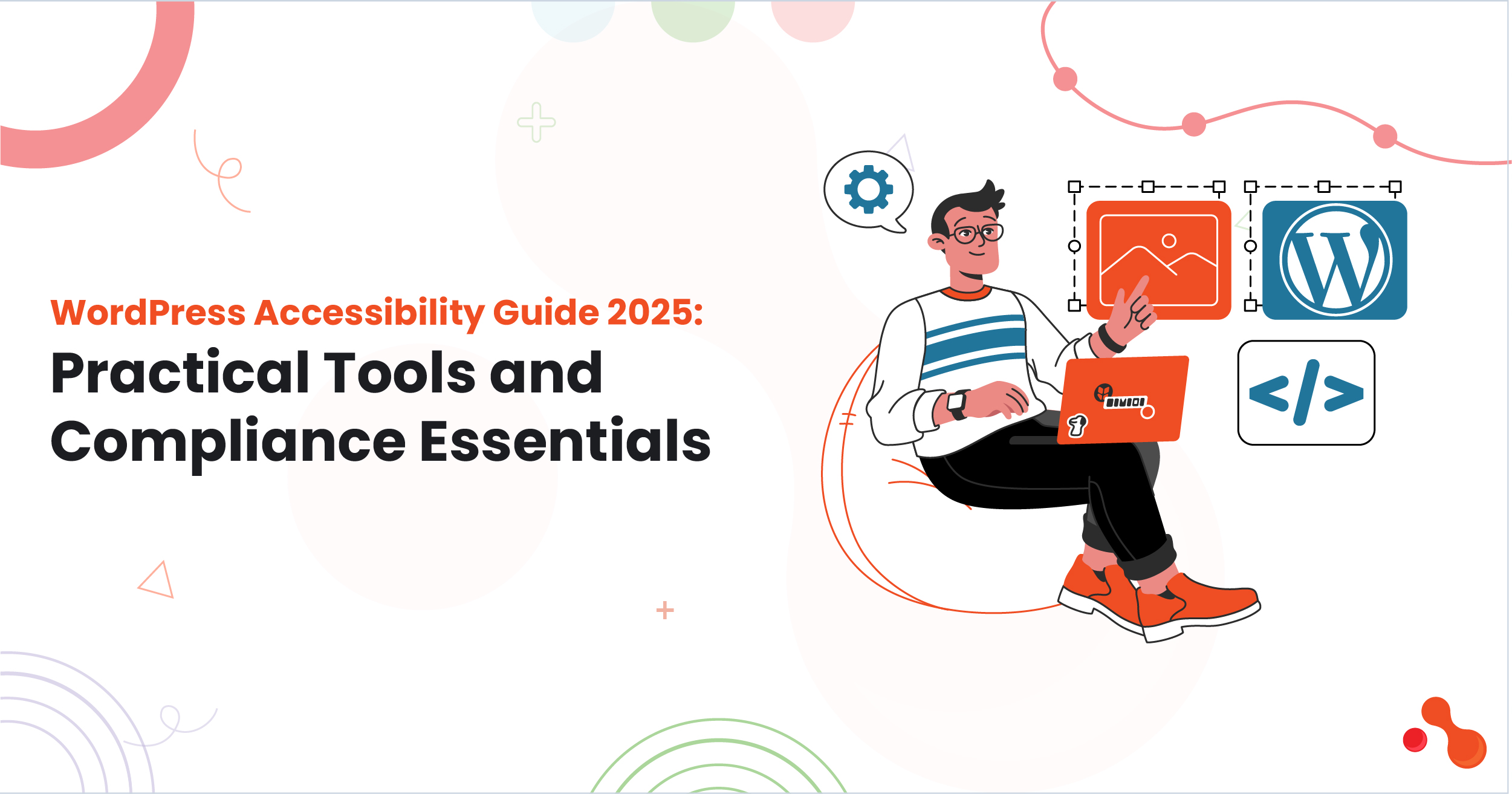 WordPress Accessibility Guide 2025: Practical Tools and Compliance Essentials 1 WordPress Accessibility Guide 2025: Practical Tools and Compliance Essentials