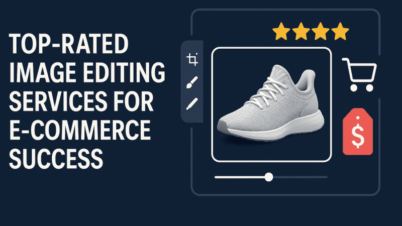 7Best Image Editing Services for eCommerce Success