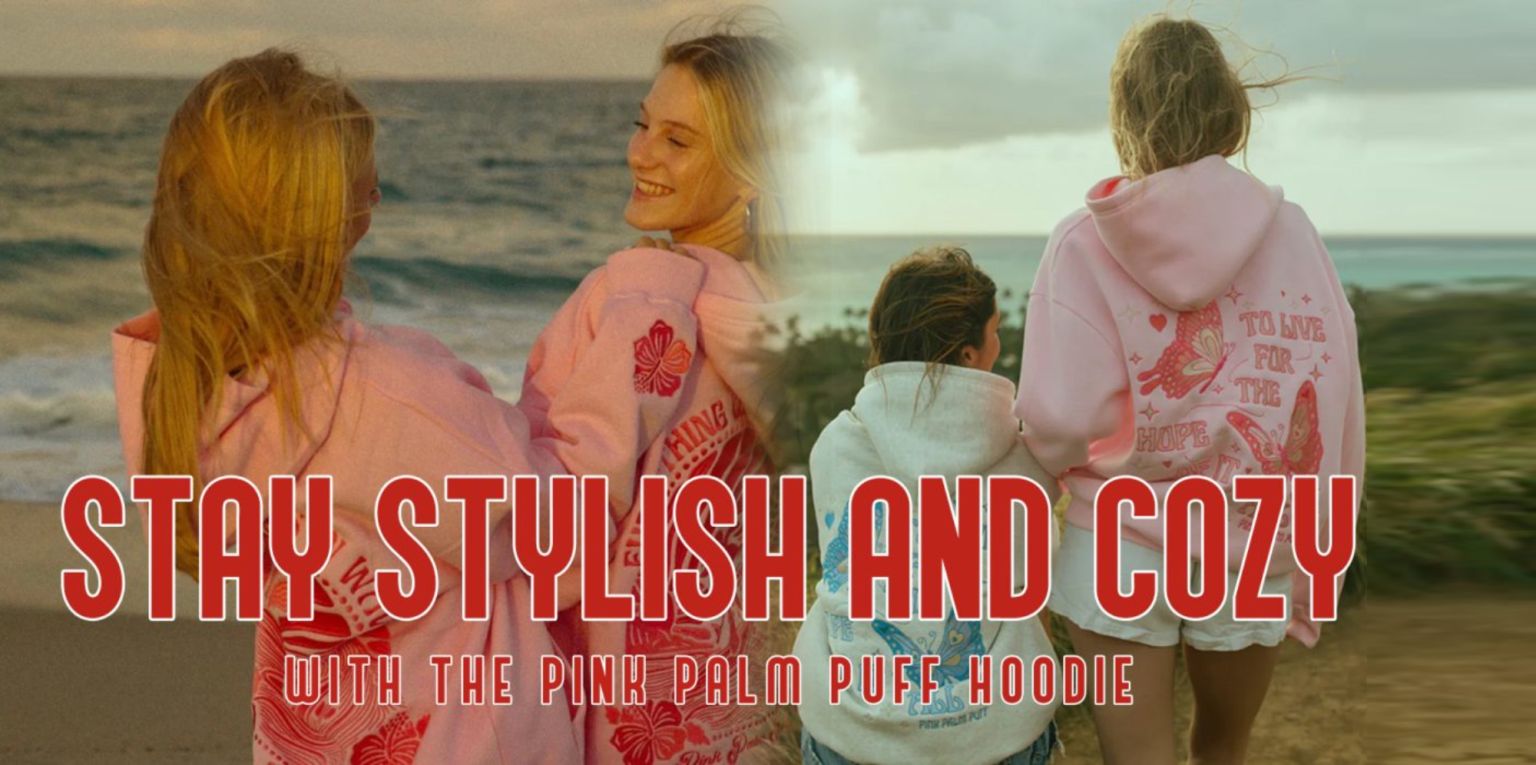Pink Palm Puff & Hoodie: Redefining Streetwear with Bold Color and Cozy Style 1 Pink Palm Puff & Hoodie: Redefining Streetwear with Bold Color and Cozy Style