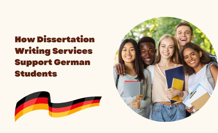 How Dissertation Writing Services Support German Students