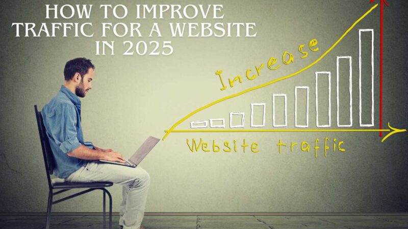 How to Improve Traffic for a Website in 2025