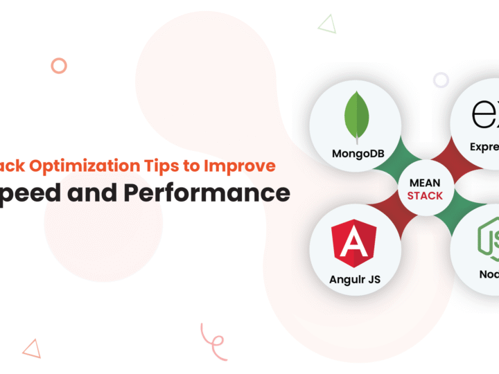 MEAN Stack Optimization Tips to Improve App Speed and Performance