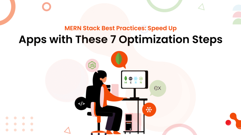 Top 7 Ways to Optimize Performance in MERN Stack Apps