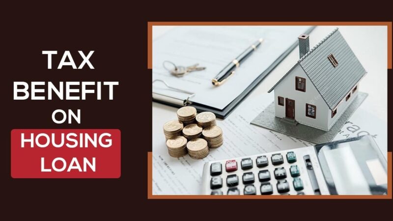A Smart Guide to Housing Loan Tax Benefit