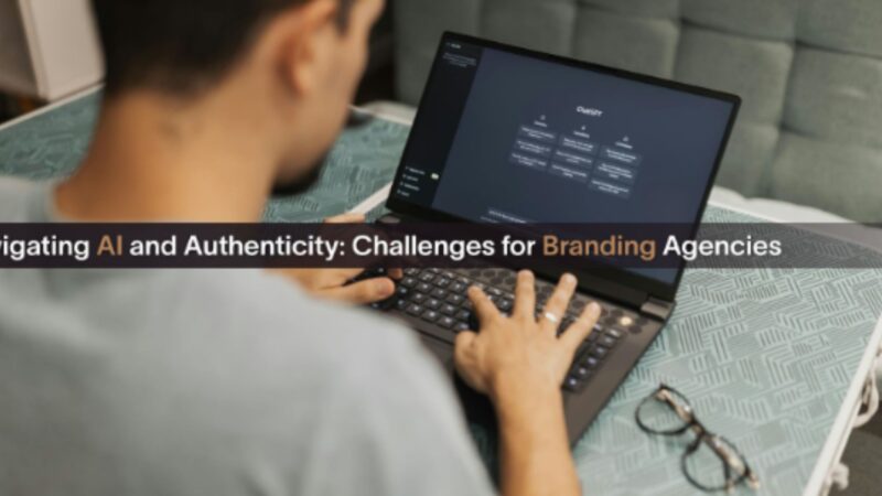 Navigating AI and Authenticity: Challenges for Branding Agencies