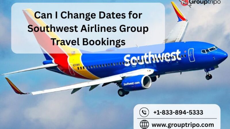 Can I Change Dates for Southwest Airlines Group Travel Bookings?