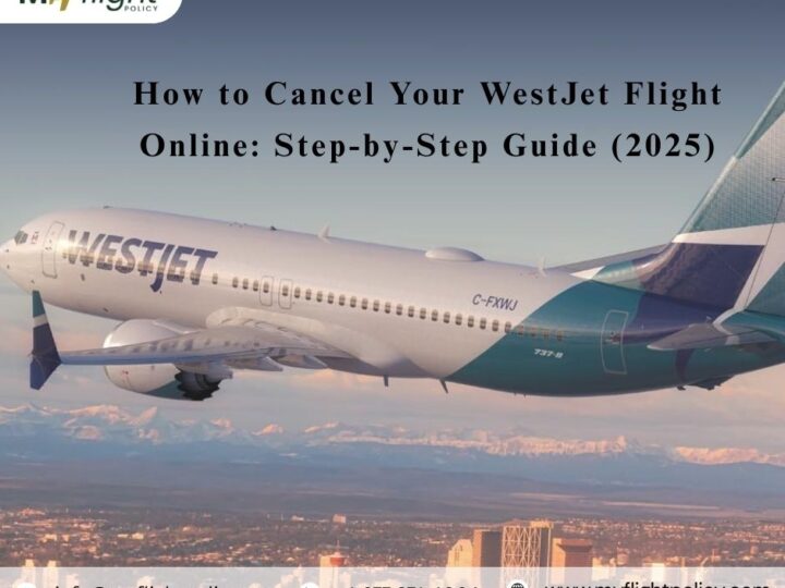 WestJet Cancellation Policy: Step-by-Step Guide to Refunds