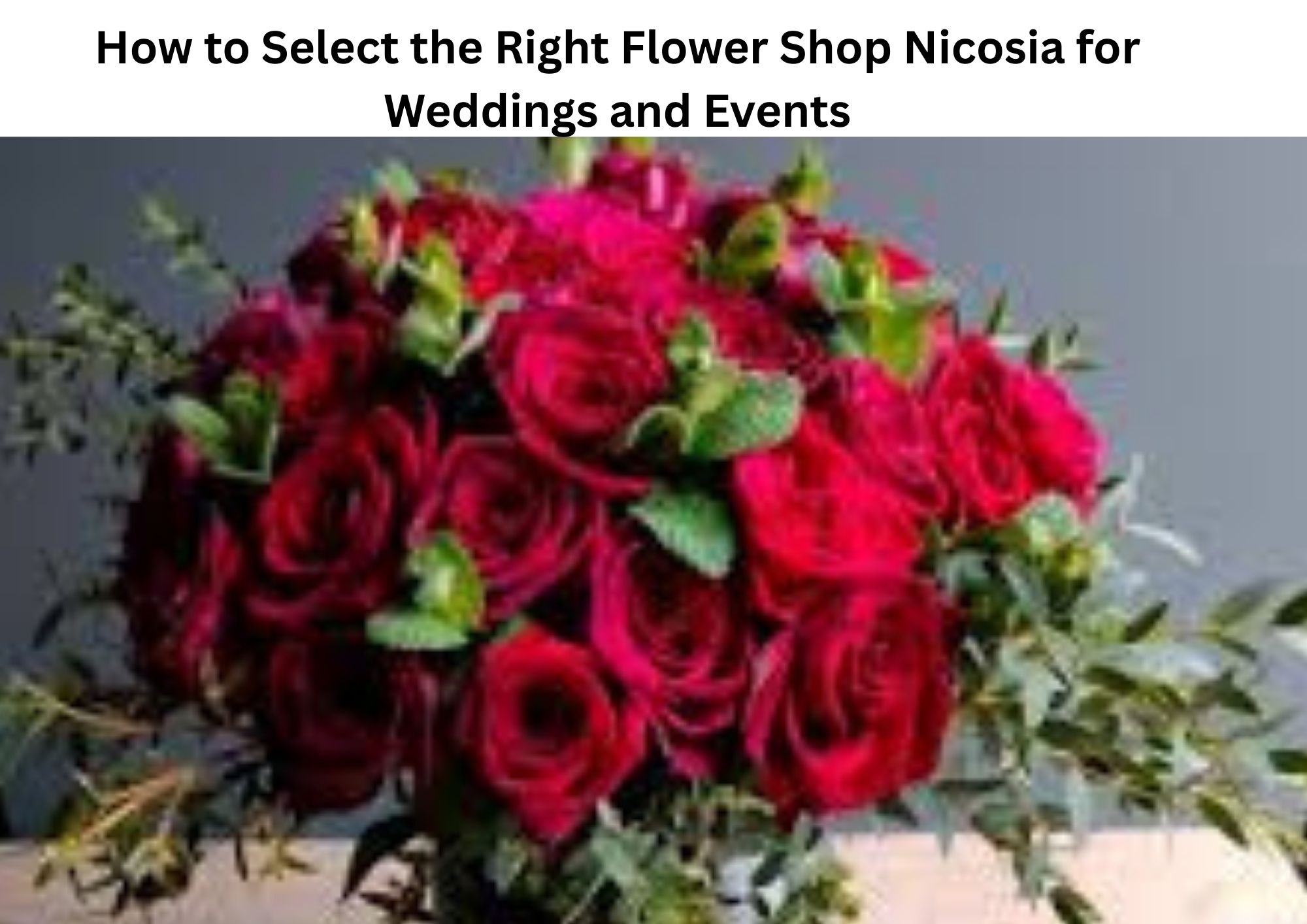 How to Select the Right Flower Shop Nicosia for Weddings and Events 1 How to Select the Right Flower Shop Nicosia for Weddings and Events