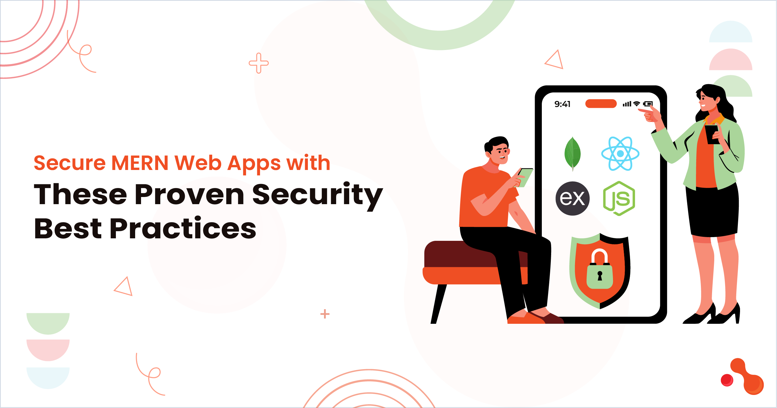 MERN Stack Security Best Practices for Robust Web Apps in 2025 1 MERN Stack Security Best Practices for Robust Web Apps in 2025