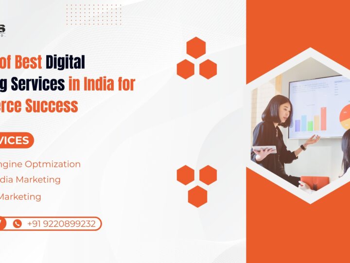 The Role of Best Digital Marketing Services in India for E-Commerce Success