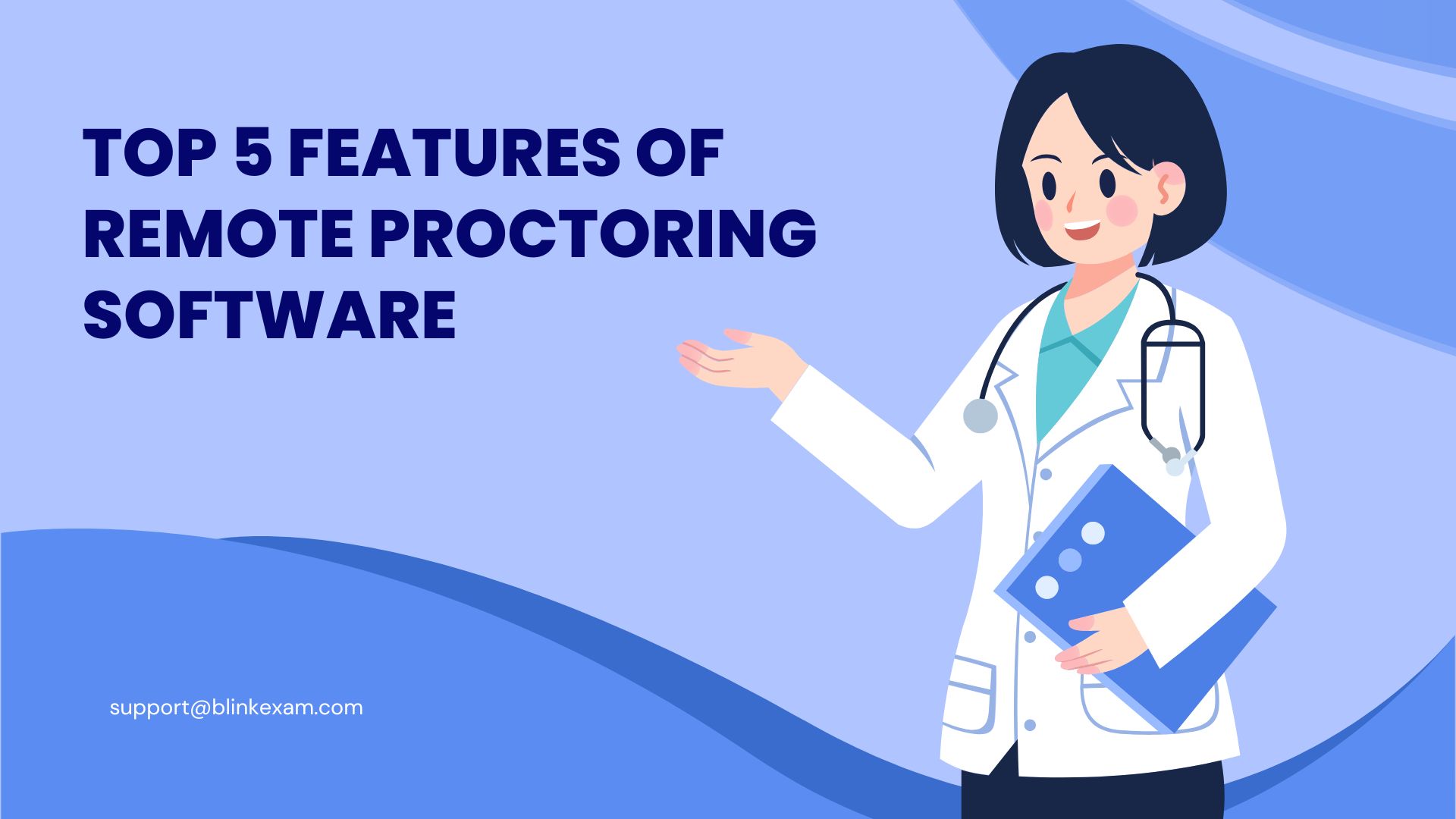 Top 5 Features of Remote Proctoring Software
