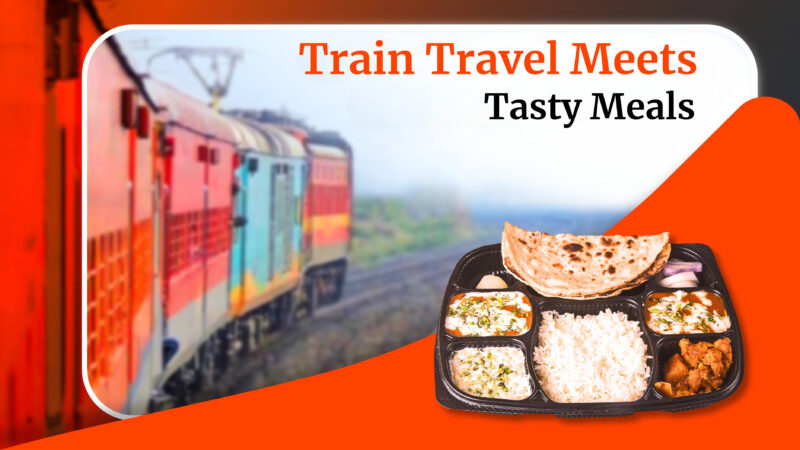 Food in Train Made Easy: How to Order Food in Train with RailRestro
