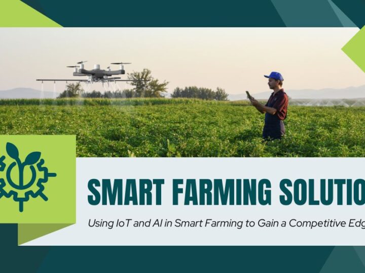 Using IoT and AI in Smart Farming to Gain a Competitive Edge