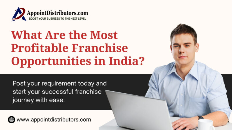 What Are the Most Profitable Franchise Opportunities in India?